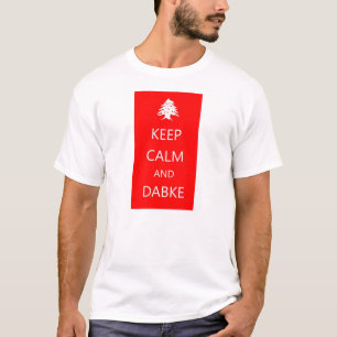 KEEP CALM AND DABKE- Lebanon T-shirt