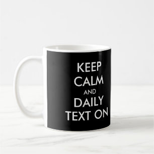 Keep Calm and Daily Text On! JW  Coffee Mug