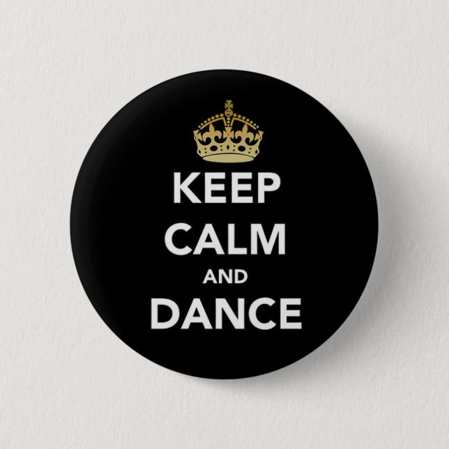 Keep calm and dance 6 cm round badge (Front)