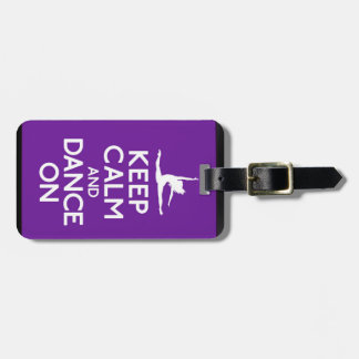 Keep Calm and Dance On Bag Tag