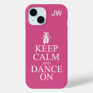 Keep Calm and Dance On Ballerina Shoes Pink iPhone 15 Case