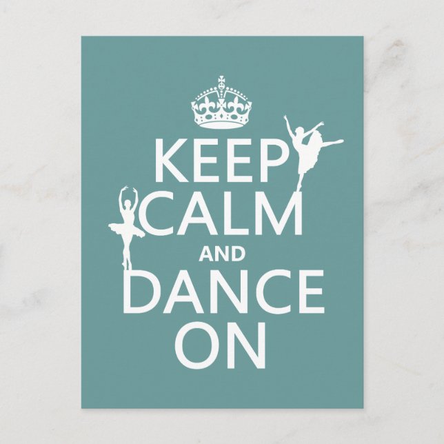 Keep Calm and Dance On (ballet) (all colours) Postcard (Front)
