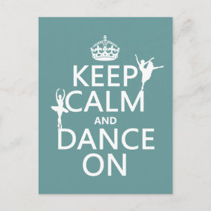 Keep Calm and Dance On (ballet) (all colours) Postcard