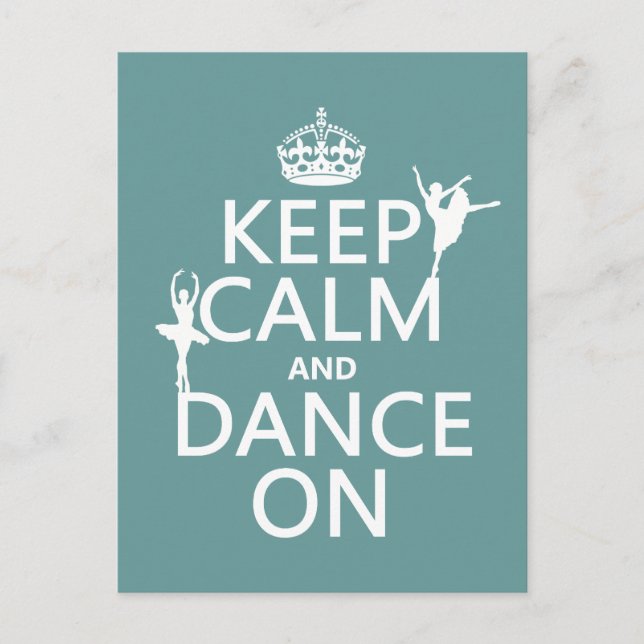Keep Calm and Dance On (ballet) (all colours) Postcard (Front)