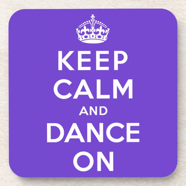 Keep Calm and Dance On Coaster (Front)