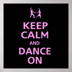 Keep calm and Dance on dancing music couple cool Poster