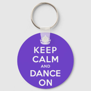 Keep Calm and Dance On Key Ring