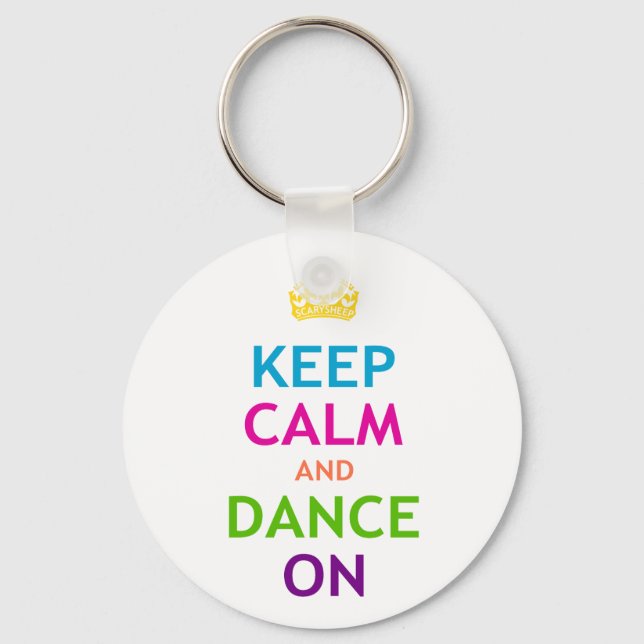 Keep Calm and Dance On Key Ring (Front)