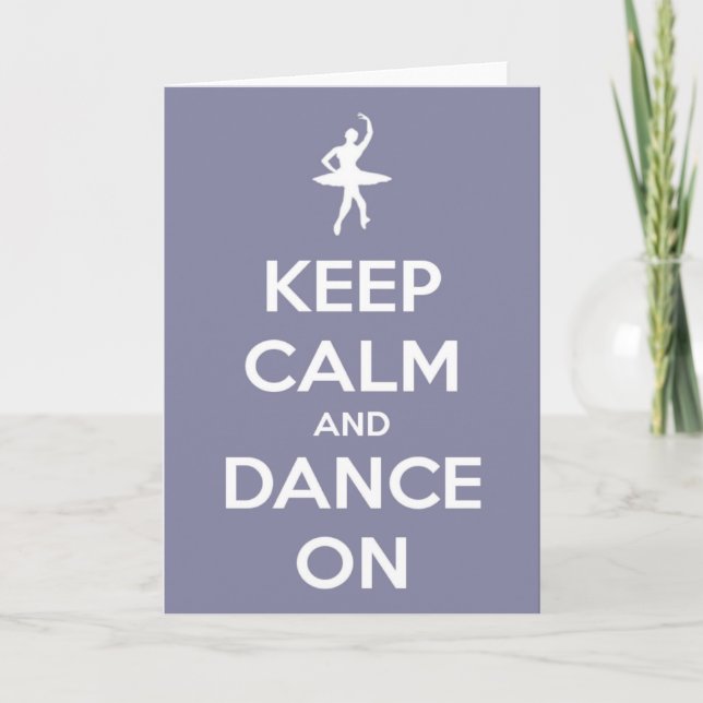 Keep Calm and Dance On Lavender Greeting Card (Front)
