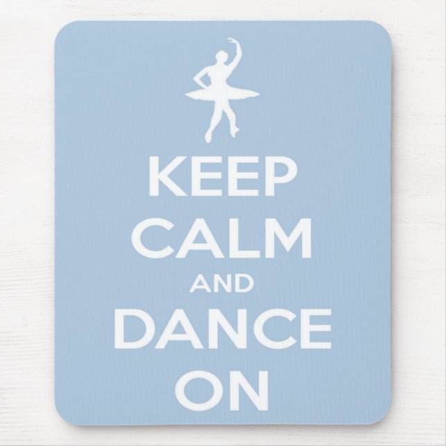 Keep Calm and Dance On Light Blue Mouse Mat (Front)
