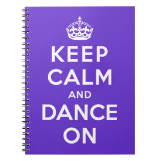 Keep Calm and Dance On Notebook
