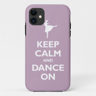 Keep Calm and Dance On (pale violet) iPhone 11 Case