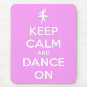 Keep Calm and Dance On Pink Mouse Mat