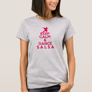 KEEP CALM AND DANCE SALSA tshirt