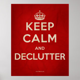 'Keep Calm and Declutter' Poster