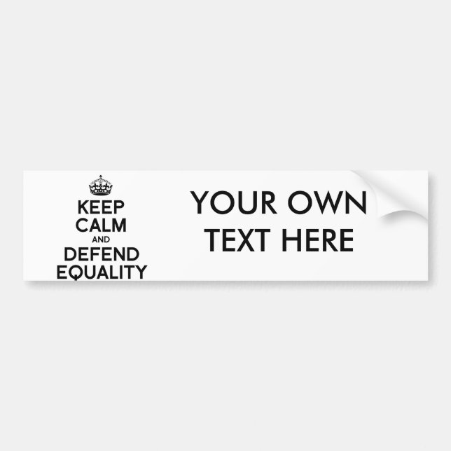 KEEP CALM AND DEFEND EQUALITY BUMPER STICKER (Front)