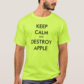 Keep Calm and Destroy Apple T-Shirt
