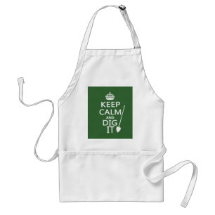 Keep Calm and Dig It Standard Apron