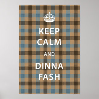 Keep Calm and Dinna Fash with Scottish Tartan Poster