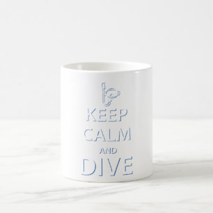 Keep calm and dive coffee mug