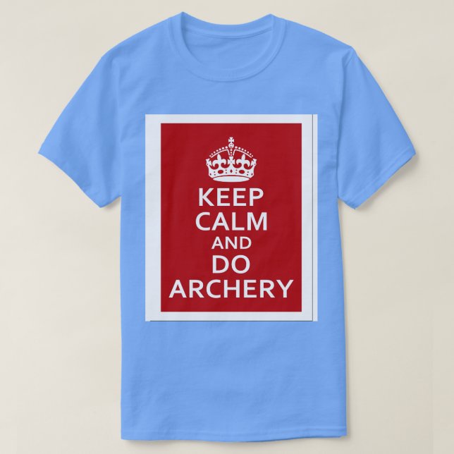 Keep Calm and Do Archery (1)  T-Shirt (Design Front)