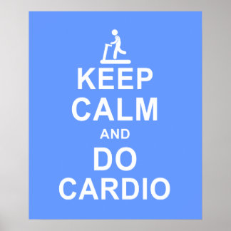 Keep Calm and Do Cardio Fitness Motivation Poster