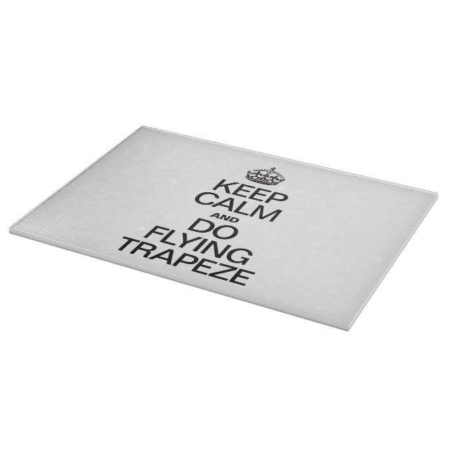 KEEP CALM AND DO FLYING TRAPEZE CUTTING BOARD (Corner)