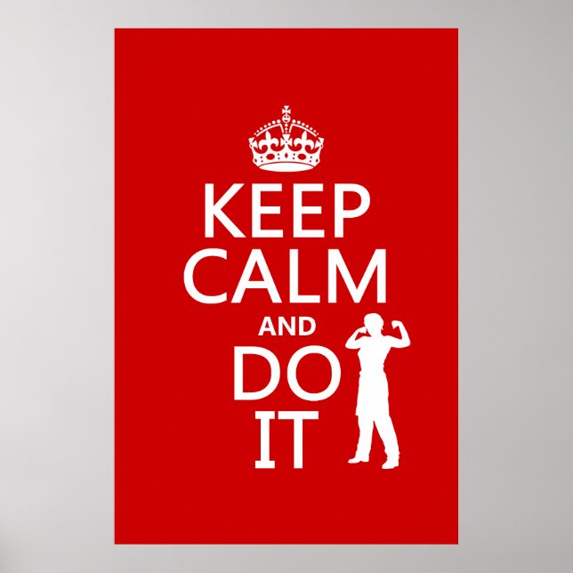 Keep Calm and Do It (any background colour) Poster (Front)