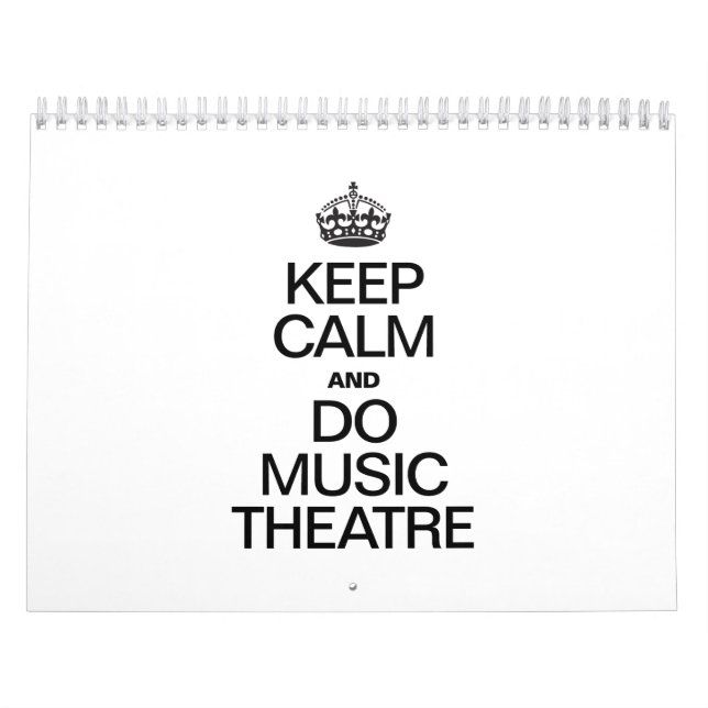 KEEP CALM AND DO MUSIC THEATRE.ai Calendar (Cover)