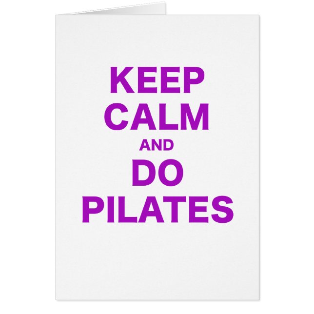 Keep Calm and Do Pilates (Front)