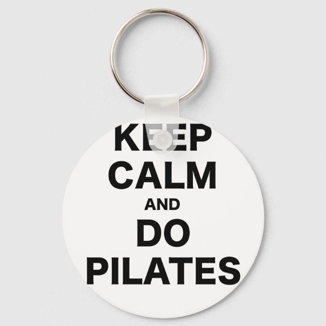 Keep Calm and Do Pilates Key Ring (Front)
