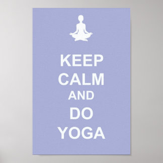 Keep Calm and Do Yoga Poster