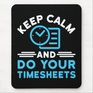 Keep Calm and Do Your Timesheets Funny Payroll HR Mouse Mat