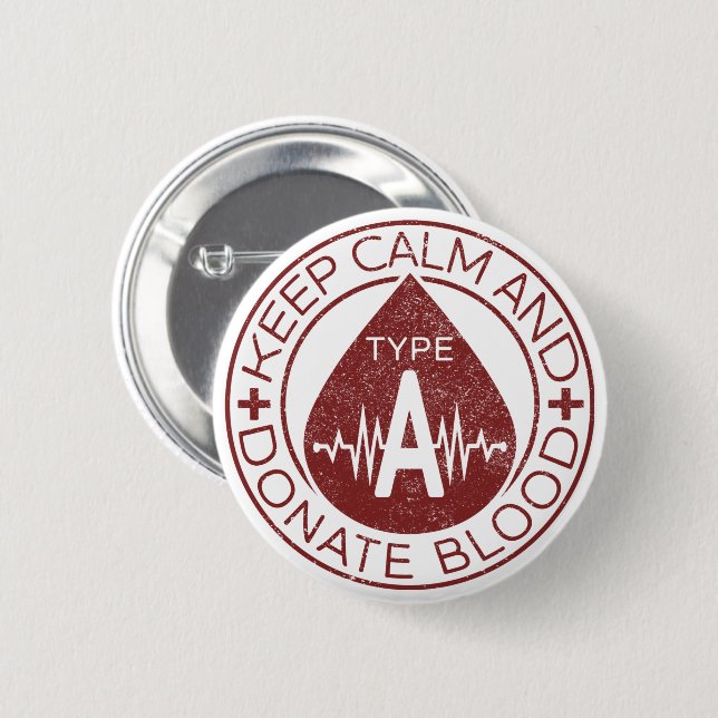 Keep Calm And Donate Blood Emblem Blood Type A 6 Cm Round Badge (Front & Back)