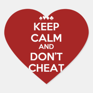 Keep Calm And Don't Cheat Heart Sticker