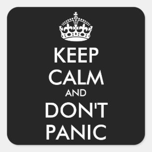 Keep Calm AND DON'T PANIC - personalised text Square Sticker