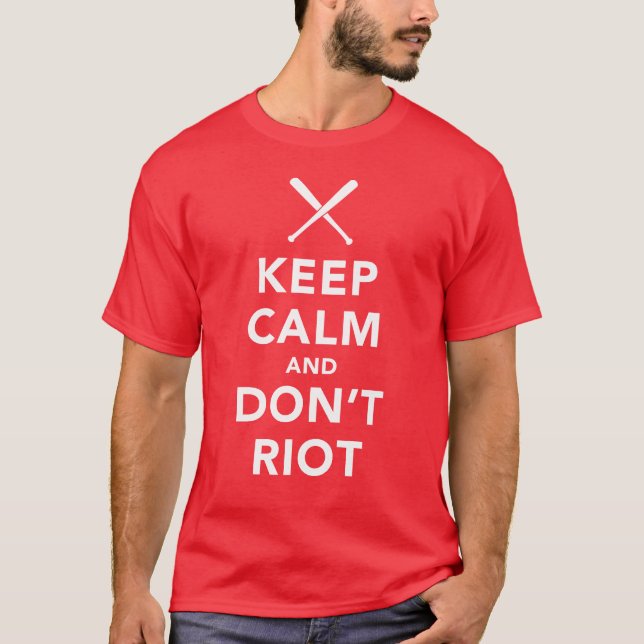 Keep Calm and Don't Riot T-Shirt (Front)