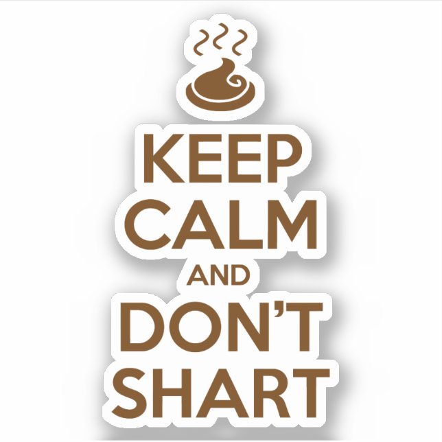 Keep Calm and Don't Shart (Front)