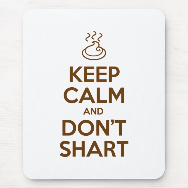 Keep Calm and Don't Shart Mouse Mat (Front)