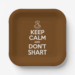 Keep Calm and Don't Shart Paper Plate