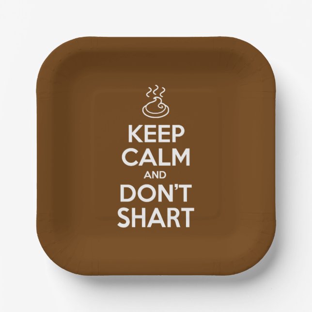 Keep Calm and Don't Shart Paper Plate (Front)