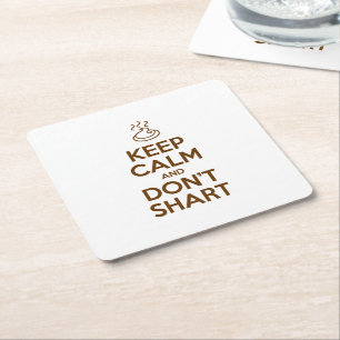 Keep Calm and Don't Shart Square Paper Coaster