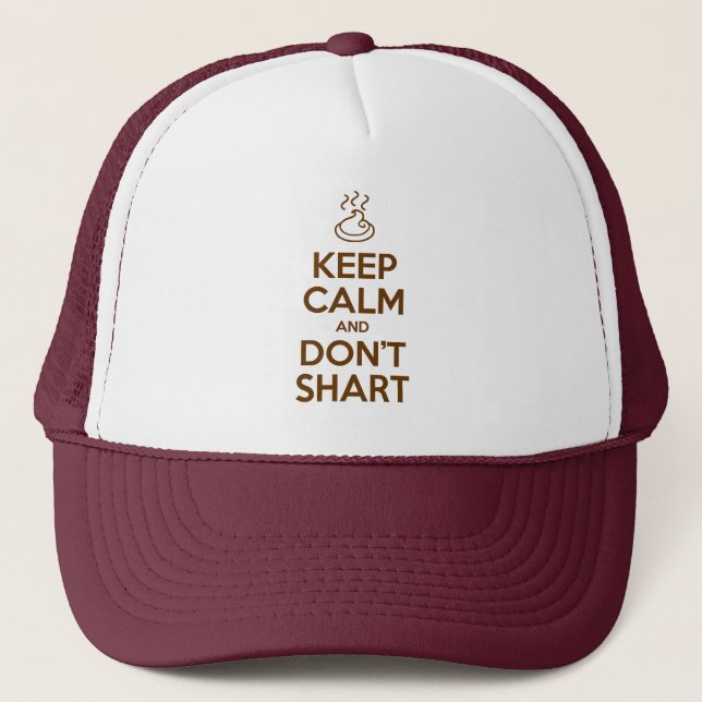 Keep Calm and Don't Shart Trucker Hat (Front)