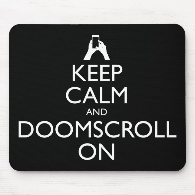 Keep Calm And Doomscroll On Mouse Mat (Front)