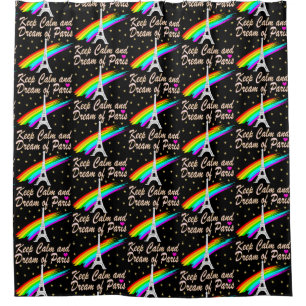 KEEP CALM AND DREAM OF PARIS SHOWER CURTAIN