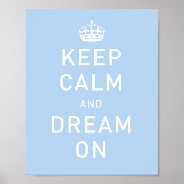 Keep Calm and Dream On Poster (Front)