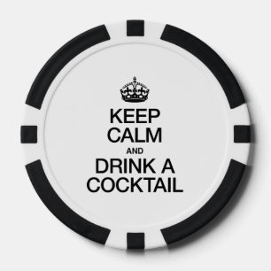 KEEP CALM AND DRINK A COCKTAIL POKER CHIPS