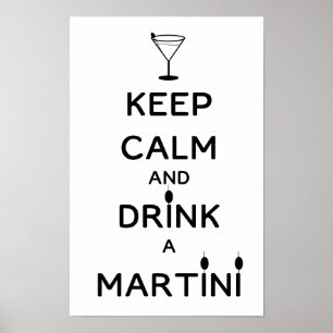 Keep Calm and Drink A Martini Poster