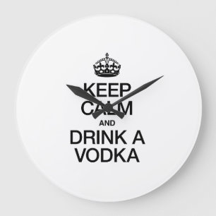 KEEP CALM AND DRINK A VODKA LARGE CLOCK