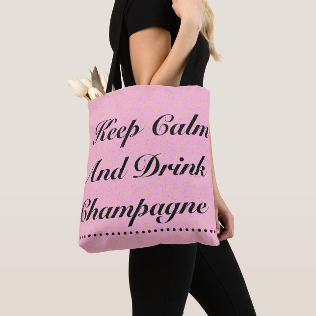 Keep Calm and Drink Champagne Pink Tote (Close Up)